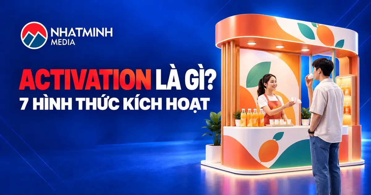 Activation là gì và 7 hình thức kích hoạt thương hiệu
