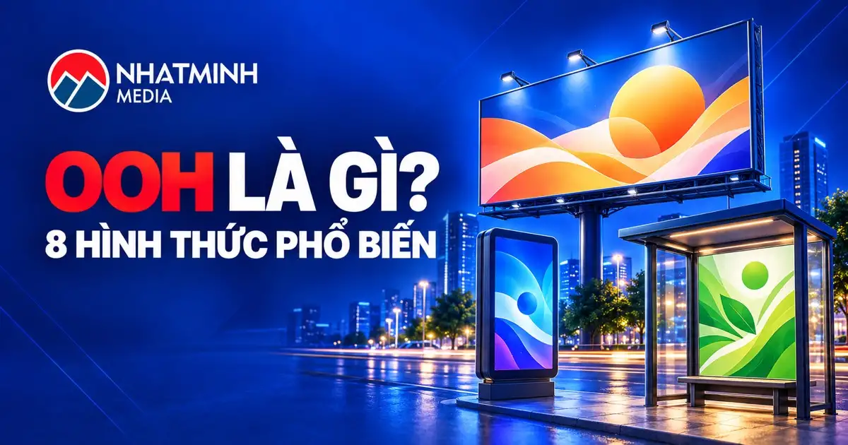 OOH là gì và 8 hình thức quảng cáo ngoài trời phổ biến