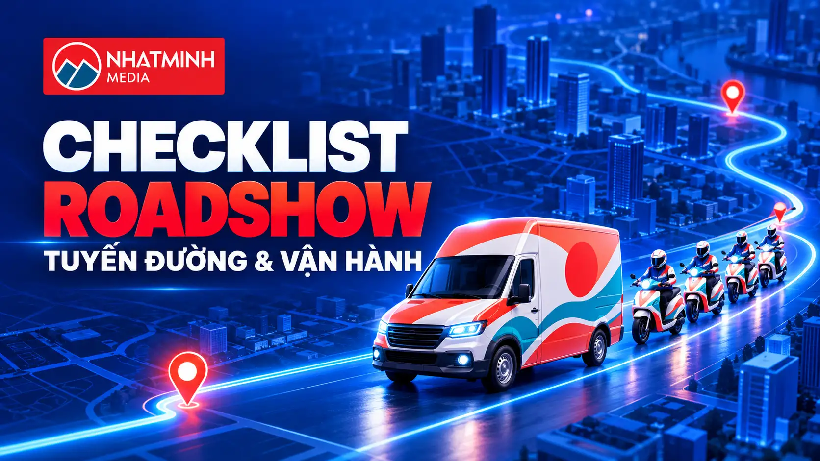 Checklist lập tuyến đường và vận hành đội hình Roadshow